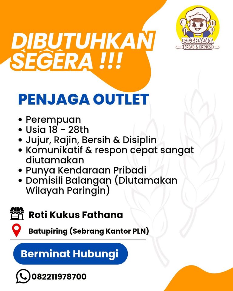 Dibutuhkan Segera! Lowongan Kerja Penjaga Outlet Roti Kukus Fathana