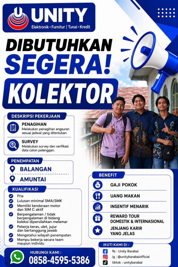 Peluang Karir: Unity Buka Lowongan Kerja Posisi Kolektor untuk Wilayah Balangan dan Amuntai
