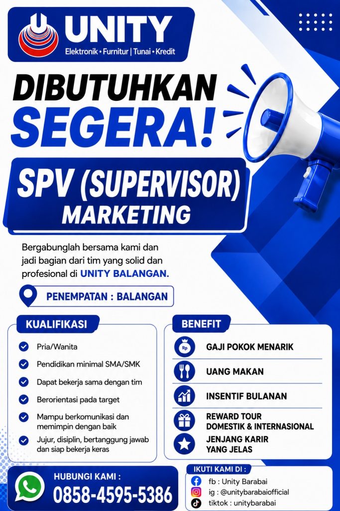 Kesempatan Karir! Unity Balangan Buka Lowongan “Supervisor Marketing”