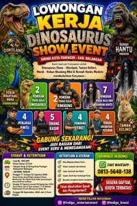 Dinosaurus Show Event Buka Lowongan Kerja Seru di Paringin, Tanpa Syarat Ijazah!